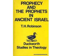 Prophecy and the Prophets in Ancient Israel (Duckworth Studies in Theology)