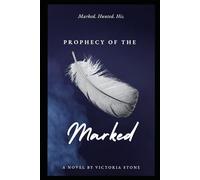 Prophecy of the Marked: A Dark Romantasy of Forbidden Love, Ancient Prophecies, and Destiny Undone (Prophecy of Marked Series)