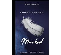 Prophecy of the Marked: A Dark Romantasy of Forbidden Love, Ancient Prophecies, and Destiny Undone (Prophecy of Marked Series)