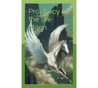 Prophecy of the Shi-Moon: Portal to Another World