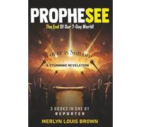 PROPHESEE The End of Our 7-Day World!: Where is Shiloh? A STUNNING REVELATION