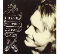 Prophet, Chuck - Balinese Dancer