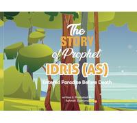 Prophet Idris AS: Enter Paradise before Death