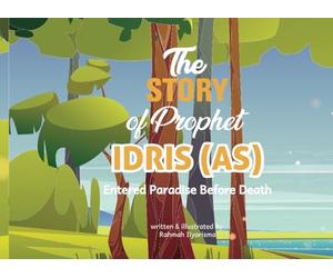 Prophet Idris AS: Enter Paradise before Death