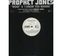 Prophet Jones - Woof / I Know You Wanna [Vinilo]