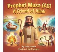 Prophet Musa (AS) - A Friend of Allah: Stories Of The Prophets | Age 4 to 10 | Activities like Coloring & Maze | Eid and Ramadan Gift for Kids | Islamic Book For Kids