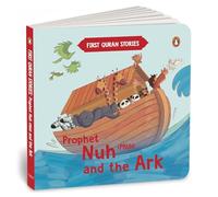 Prophet Nuh Pbuh and the Ark: First Quran Stories an Illustrated Story Book for Kids Values of Islam and the Holy Quran Ages 5+ [Penguin Early ... (First Quran Stories, Penguin Early Learning)
