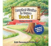 Prophet Stories in Rhyme: Book 1 - Prophet Adam + Bonus Story - Islamic Rhyming Stories for Kids Ages 5+ (Fun, Faith-Based Learning Series): Featuring ... and Idris! Told in fun, handwritten rhymes!