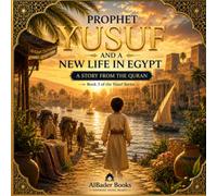 Prophet Yusuf and a New Life in Egypt: Book 3 of the Yusuf Series (Prophet Yusuf (AS) Series)
