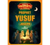 Prophet Yusuf (Joseph) (Tales of the Prophets for Children)