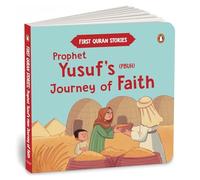 Prophet Yusuf’s Pbuh Journey of Faith: First Quran Stories an Illustrated Story Book for Kids Values of Islam and the Holy Quran Ages 5+ ... (First Quran Stories, Penguin Early Learning)