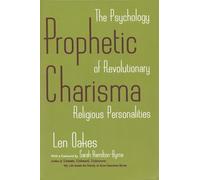 Prophetic Charisma: The Psychology of Revolutionary Religious Personalities