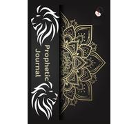 Prophetic Journal: A Daily Guide to Hearing and Recording God’s Voice