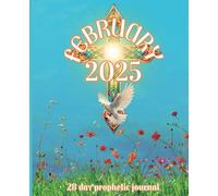 Prophetic Journal for the Month of February 2025: devotionals, activities, scriptures, and calendar!