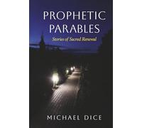 Prophetic Parables: Stories of Sacred Renewal