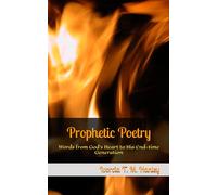 Prophetic Poetry: Words from God's Heart to His End-time Generation