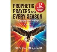 Prophetic Prayers For Every Season - Volume 2
