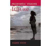 Prophetic Visions of the Future