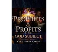 PROPHETS and PROFITS in The GOD subject