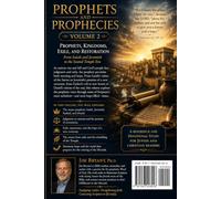 PROPHETS AND PROPHECIES VOLUME 2: PROPHETS, KINGDOMS, EXILE, AND RESTORATION From Isaiah and Jeremiah to the Second Temple Era