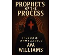 Prophets of the Process: The Gospel of the Black Dog