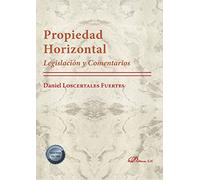 Propiedad Horizontal. Legislación y Comentarios (SIN COLECCION)