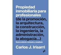 PROPIEDAD INMOBILIARIA PARA PROFESIONALES: (de la promoción, la arquitectura, la construcción, la ingeniería, la administración, la abogacía...): 7 (PRAGMÁTIKA)