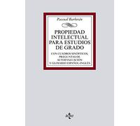 Propiedad Intelectual para estudios de grado: Con cuadros sinópticos, preguntas de autoevaluación y glosario español-inglés (Derecho - Biblioteca Universitaria de Editorial Tecnos)
