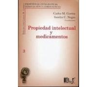 Propiedad Intelectual Y Medicamentos