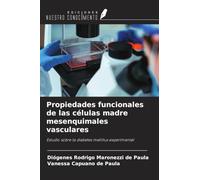 Propiedades funcionales de las células madre mesenquimales vasculares: Estudio sobre la diabetes mellitus experimental