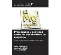 Propiedades y actividad antiácida del hidróxido de magnesio: Síntesis, caracterización y evaluación experimental