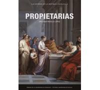 Propietarias. Las mujeres en la República romana vol. 4 | Cristina Rosillo-lópez