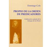 Propio de la Orden de Predicadores, El: Celebración cantada de la Liturgia de las Horas: 036 (Publicaciones musicales)