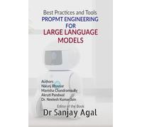 PROPMT ENGINEERING FOR LARGE LANGUAGE MODELS: Best Practices and Tools