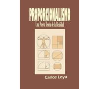 PROPORCIONALISMO. UNA NUEVA TEORÍA DE LA REALIDAD