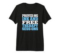 Proporcionar Tinta y sesiones de Terapia Gratis Artista del Tatuaje Camiseta Premium