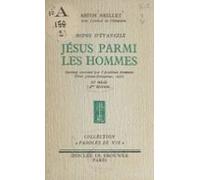 Propos Dévangile (2). Jésus Parmi Les Hommes (ebook)