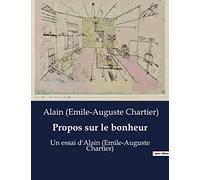 Propos sur le bonheur: Un essai d'Alain (Emile-Auguste Chartier): 24