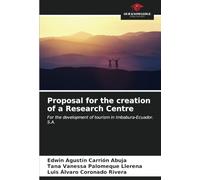 Proposal for the creation of a Research Centre: For the development of tourism in Imbabura-Ecuador. S.A.