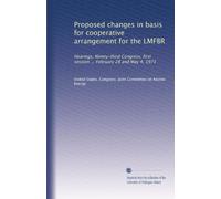 Proposed changes in basis for cooperative arrangement for the LMFBR: Hearings, Ninety-third Congress, first session ... February 28 and May 4, 1973