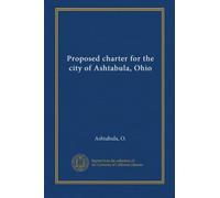 Proposed charter for the city of Ashtabula, Ohio