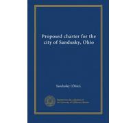 Proposed charter for the city of Sandusky, Ohio