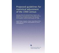 Proposed guidelines for statistical adjustment of the 1990 census: Hearing before the Subcommittee on Census and Population of the Committee on Post ... Congress, second session, January 30, 1990