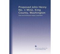 Proposed John Henry No. 1 Mine, King County, Washington: final environmental impact statement: Volume 2