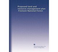 Proposed land and resource management plan, Fremont National Forest