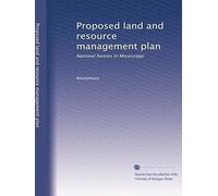 Proposed land and resource management plan: National forests in Mississippi