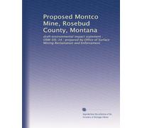 Proposed Montco Mine, Rosebud County, Montana: draft environmental impact statement : OSM-EIS-14 ; prepared by Office of Surface Mining Reclamation and Enforcement