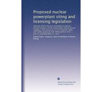 Proposed nuclear powerplant siting and licensing legislation: Hearings before the Joint Committee on Atomic Energy, Congress of the United States, ... H.R. 3734 ... June 25 and November 11, 1975
