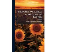 Proposed Park Areas in the State of Illinois