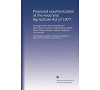 Proposed reauthorization of the Food and Agriculture Act of 1977: hearings before the Committee on Agriculture, Nutrition, and Forestry, United States ... Congress, first session: Volume 3